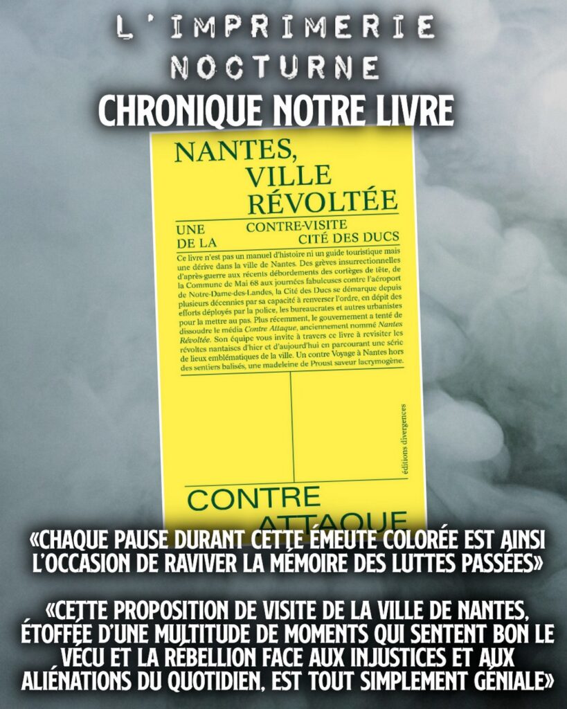 La couverture du livre "Nantes, ville révoltée" ainsi que des extraits de la chronique de L'Imprimerie Nocturne