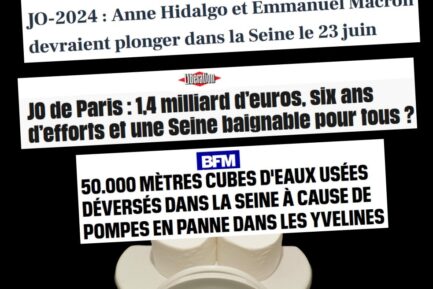 Une cuvette de toilettes sous des titres rappelant que la Seine sera toxique pour Macron et Hidalgo