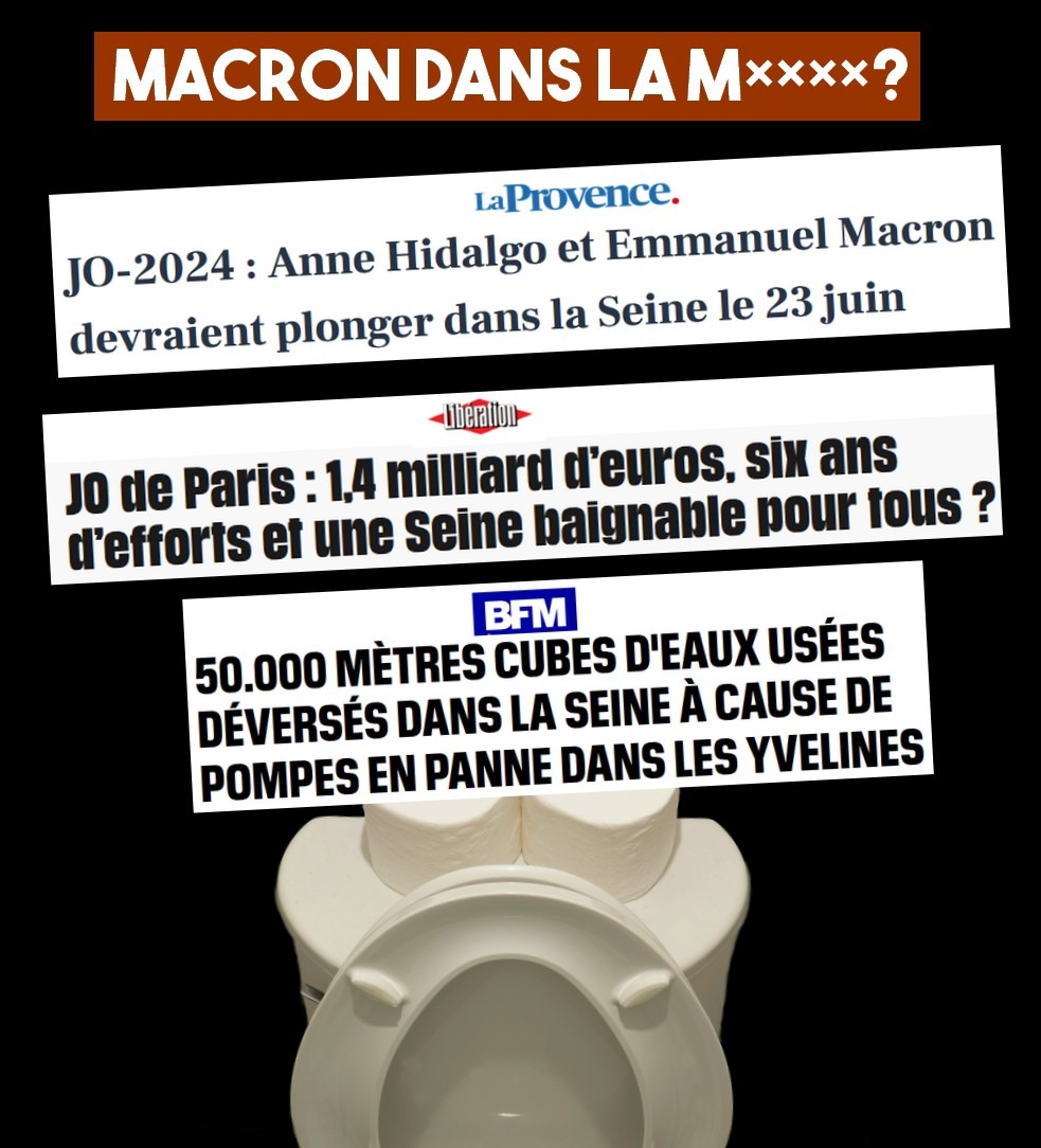 Une cuvette de toilettes sous des titres rappelant que la Seine sera toxique pour Macron et Hidalgo
