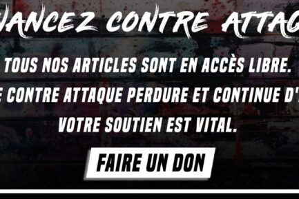 Faire un don à Contre Attaque pour financer nos articles en accès libre.