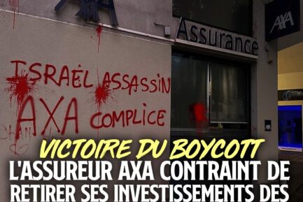 "boycott axa !" : la multinationale française contrainte de supprimer ses partenariats avec les entreprises coloniales israéliennes