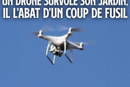 vaucluse : il abat un drone qui volait au dessus de son jardin