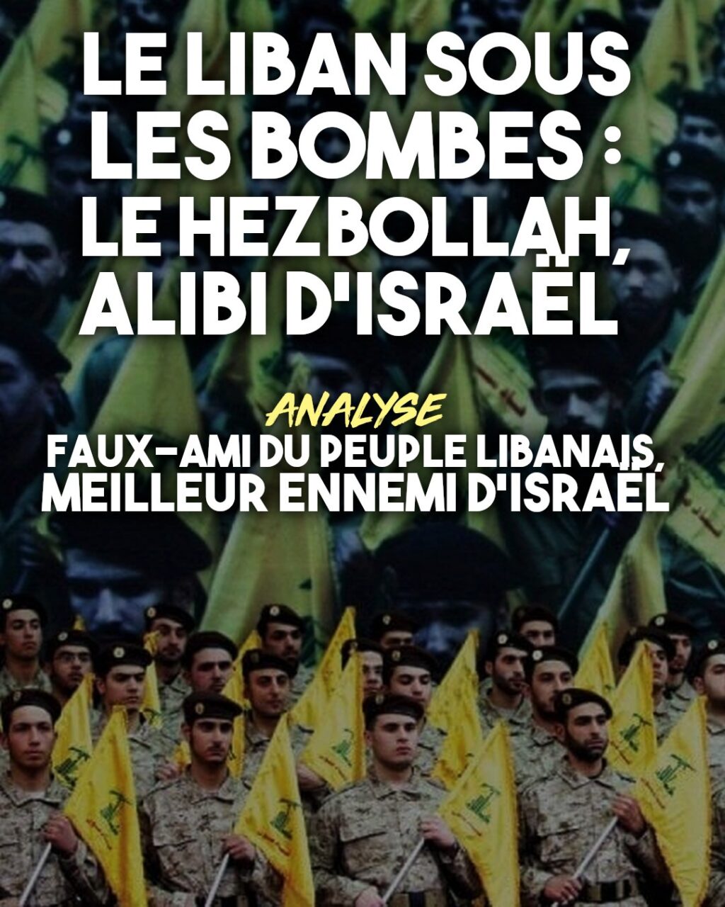 Des miliciens du Hezbollah, en rangs serrés, tiennent des drapeaux jaunes et verts du parti.