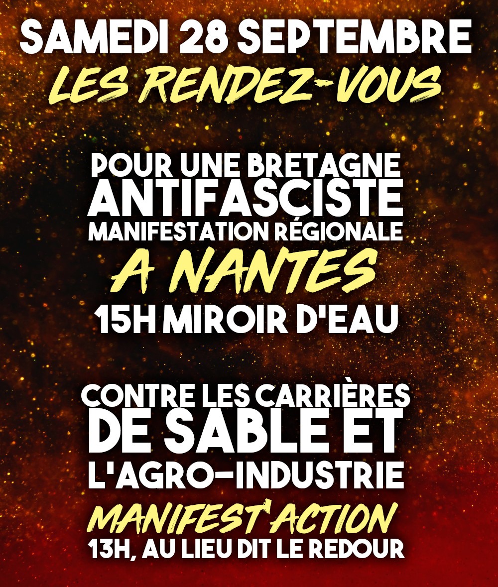 Deux rendez-vous à ne pas manquer ce samedi 28 septembre, à Nantes et environs : pour une Bretagne antifasciste et contre les carrières de sable