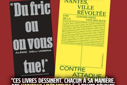 Les couvertures de "Nantes, ville révoltée" et "Du fric ou on vous tue !", tous les deux chroniqués par En Attendant Nadeau.