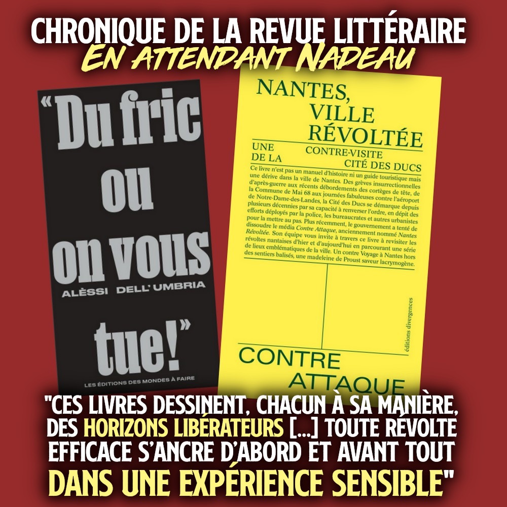 Les couvertures de "Nantes, ville révoltée" et "Du fric ou on vous tue !", tous les deux chroniqués par En Attendant Nadeau.