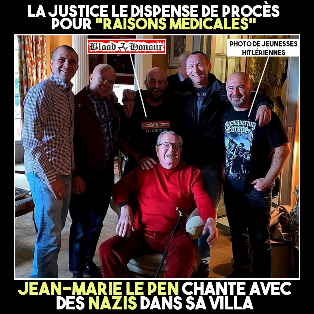 Des nazis prennent la pose avec Jean-Marie Le Pen, tout sourire dans son fauteuil.
