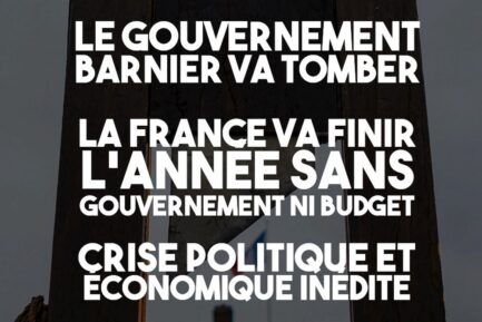 AVIS DE TEMPÊTE : LE GOUVERNEMENT BARNIER VA TOMBER