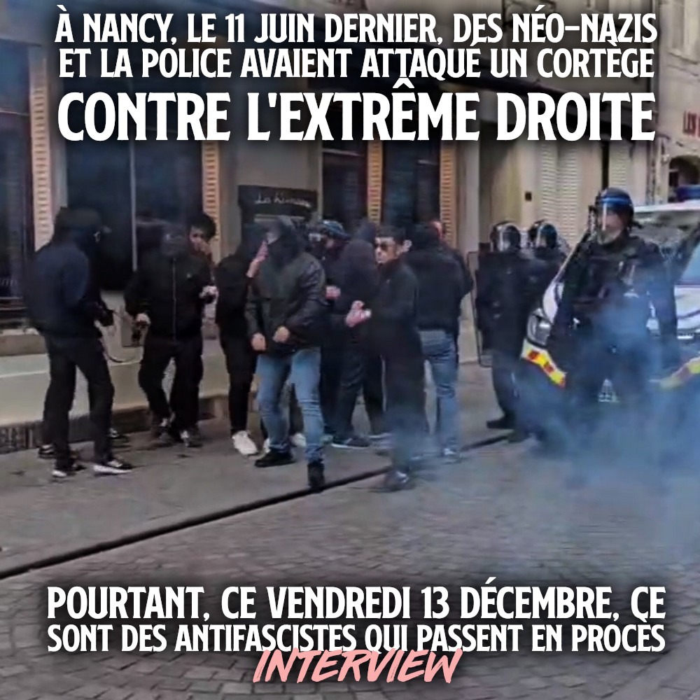 NANCY : DES FASCISTES ATTAQUENT UNE MANIFESTATION, LES ANTIFASCISTES SONT POURSUIVIS.