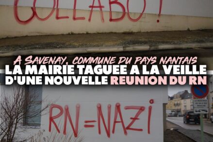 Les murs de la mairie de Savenay portant les inscriptions "Collabo !" et "RN = Nazi"