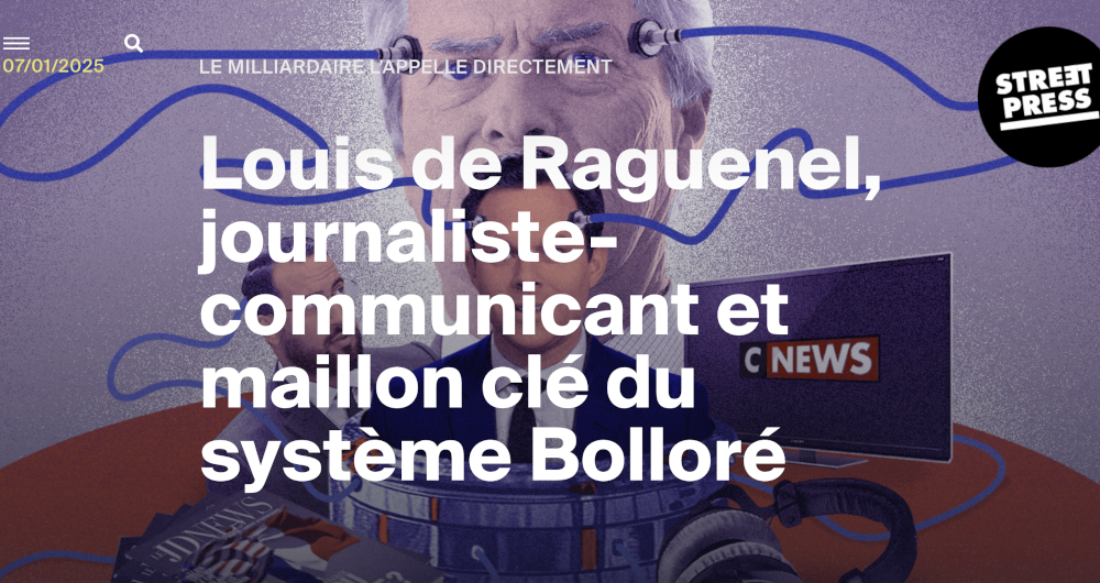 Louis de Raguenel, journaliste-communicant et maillon clé du système ...