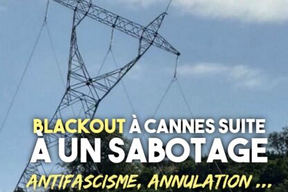Un pylône électrique saboté pour couper le courant au Festival de Cannes.