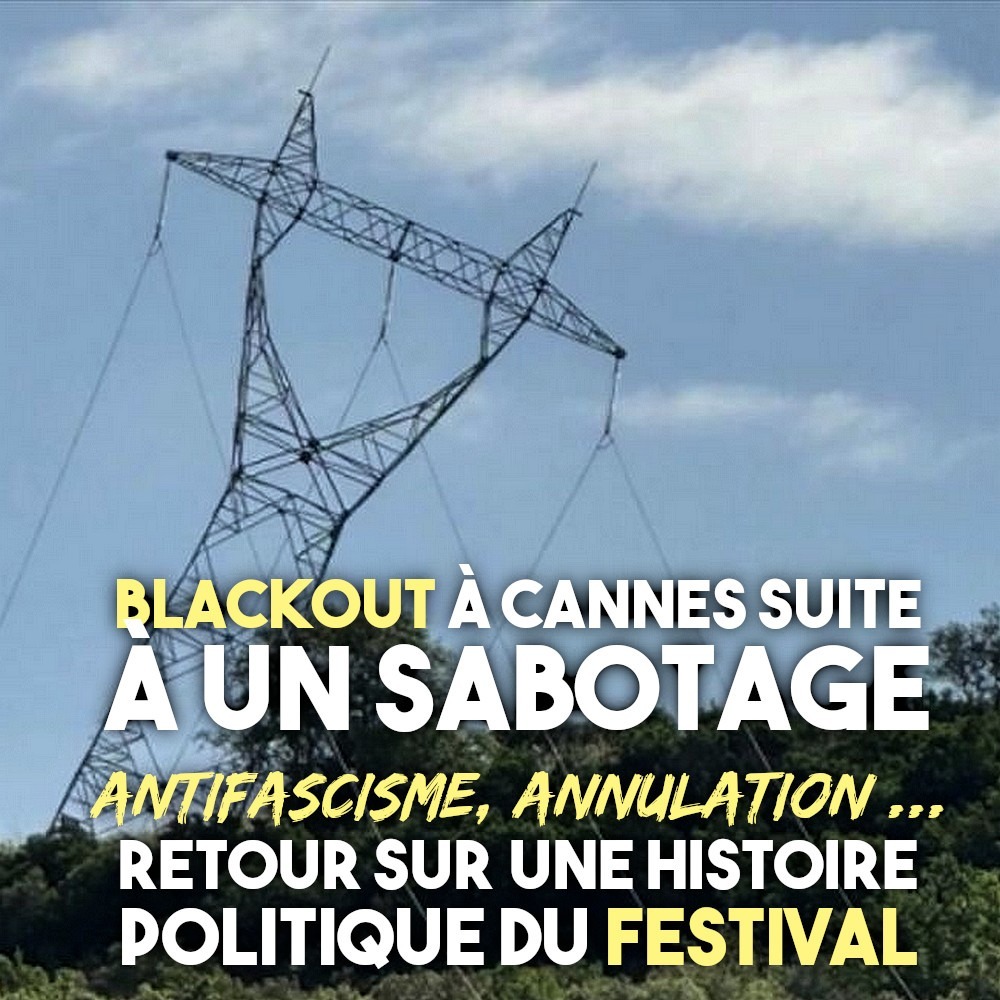 Un pylône électrique saboté pour couper le courant au Festival de Cannes.