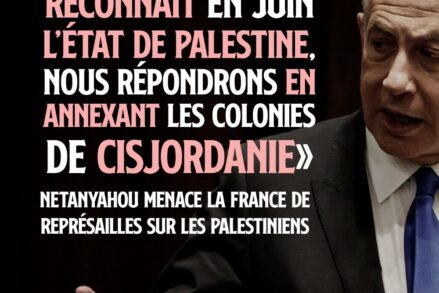 Benjamin Netanyahou et sa citation menaçant la France de représailles en Palestine.