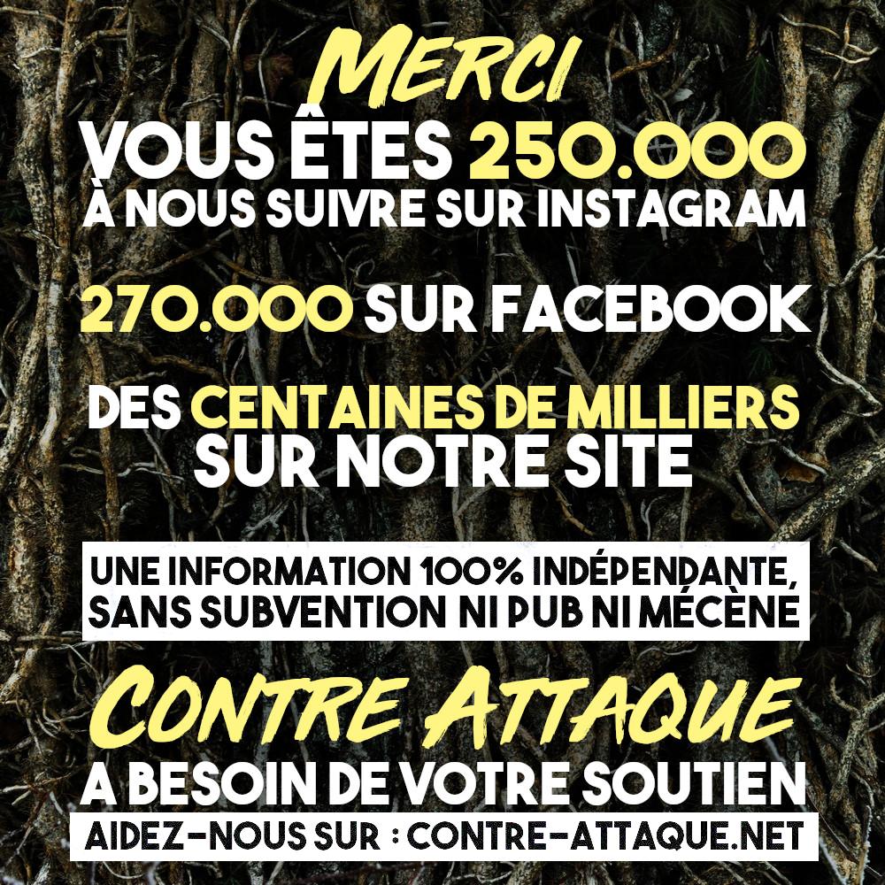 Notre seul «actionnaire», ce sont nos lecteurs et nos lectrices. La survie de Contre Attaque dépend entièrement de vos dons.