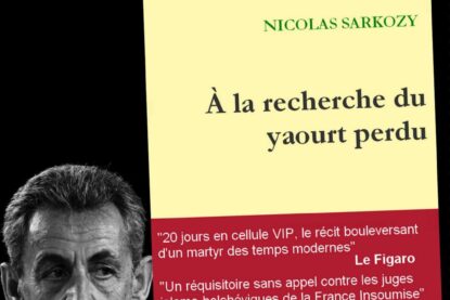 Parodie de la couverture du livre de Sarkozy, "À la recherche du yaourt perdu", avec des critiques élogieuses : "20 jour en cellule VIP, le récit bouleversant d