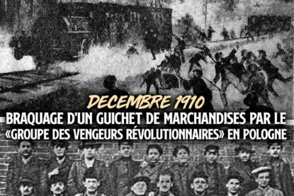 En décembre 1910, le "Groupe des vengeurs révolutionnaires" attaque un train de marchandises.