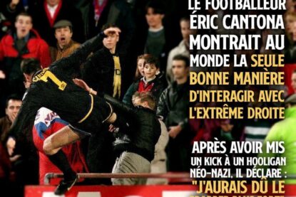Éric Cantona envoyant un kick spectaculaire à un néo-nazi en tribune.