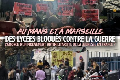 Au Mans et à Marseille : la jeunesse en lutte contre la guerre, des pancartes et des banderoles antimilitaristes devant les lycées