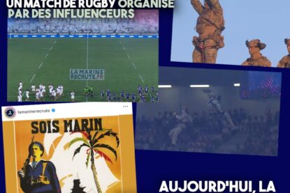Des militaires brandissant un ballon de rugby, de la pub pour la Marine sur la pelouse et une affiche coloniale du régime de Vichy publiée sur Instagram : la propagande de guerre déploie des moyens outranciers.