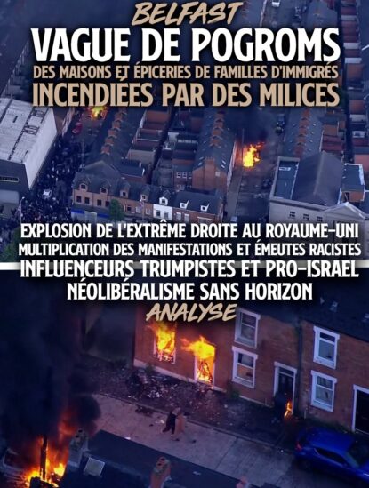 À Belfast, des maisons incendiées lors de pogroms ces derniers jours