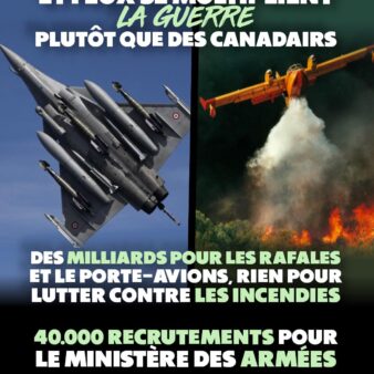 À gauche un Rafale, utile à faire la guerre, à droite un canadair, qui lutte contre les feux de forêts : le gouvernement économise sur le deuxième pour financer le premier.