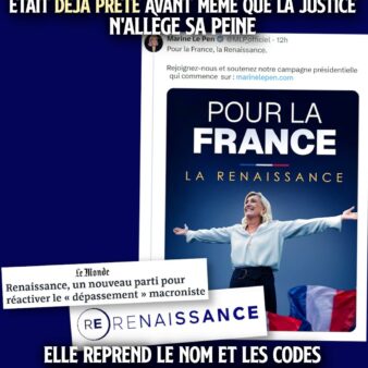 Le jour de sa condamnation pour détournement de fonds, Marine Le Pen publie son affiche de campagne reprenant le concept de renaissance, le nom du parti macroniste.
