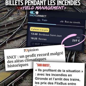 269€ le billet de train pour Rennes depuis Bordeaux pendant les incendies : le libéralisme ne sauve que les riches et les grandes entreprises.